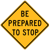 Be Prepared To Stop